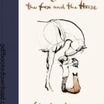 The Boy,The Mole,The Fox And The Horse PDF Download